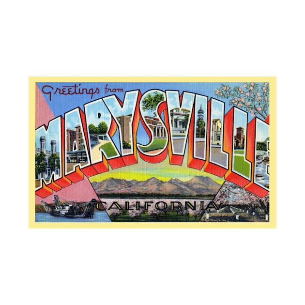 Greetings from Marysville California, Vintage Large Letter Postcard by Naves