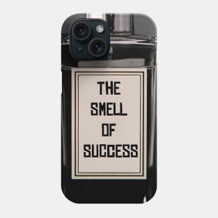 The Smell of Success Phone Case