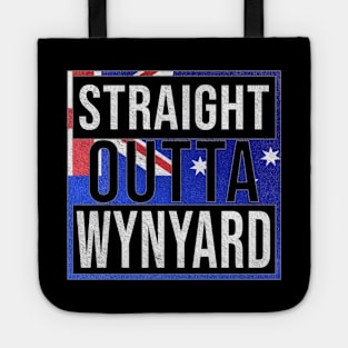 Straight Outta Wynyard - Gift for Australian From Wynyard in Tasmania Australia Tote