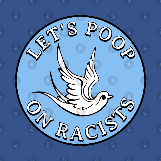 Let's poop on racists by valentinahramov