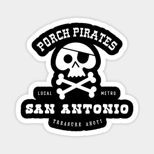 Porch Pirate San Antonio, TX Magnet