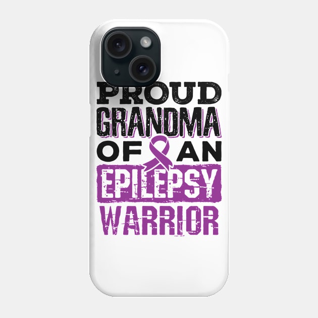 Epilepsy Awareness Shirt - Proud Grandma of Epilepsy Warrior Phone Case by redbarron