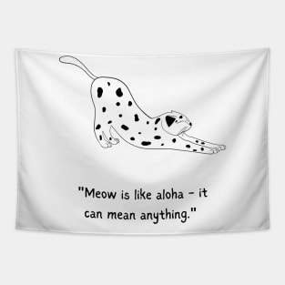 MEOW IS LIKE ALOHA! Kitty Cat Tapestry