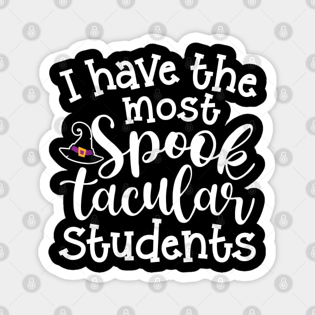 I Have The Most Spooktacular Students Teacher Halloween Cute Funny Magnet by GlimmerDesigns