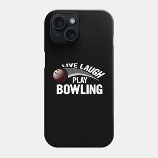 Live laugh play bowling sport Phone Case