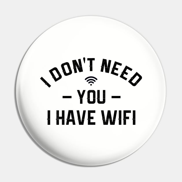 I don't need you Pin by NotoriousMedia