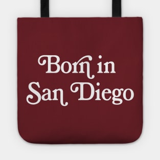 Born In San Diego -  Typography Design Tote