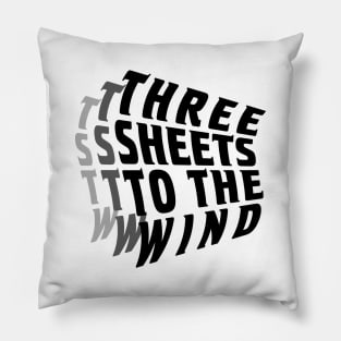 Three Sheets to the Wind Pillow