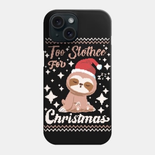 too slothy for Christmas Phone Case