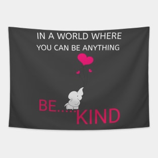 In A World Where You Can Be Anything Be Kind Autism Tapestry