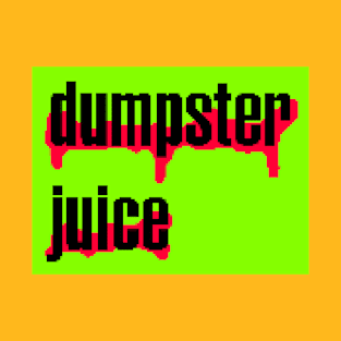 dumpster juice T-Shirt