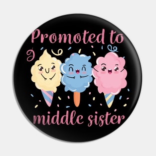 Promoted To Middle Sister - Older Sister Gift Pin