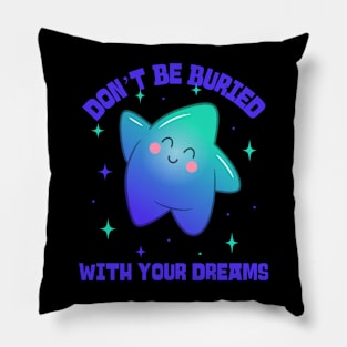 Let Dreams Live Pillow