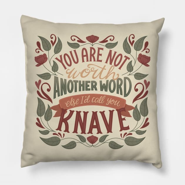 Shakespeare Quote Knave Pillow by KitCronk