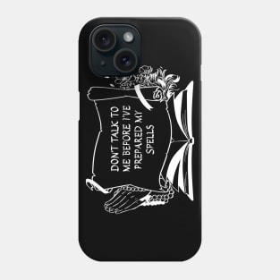 Don't Talk To Me Until I've Had My Spell Slots (White) Phone Case