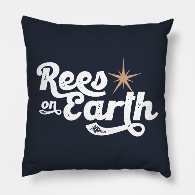 Rees On Earth Pillow by rakesreport