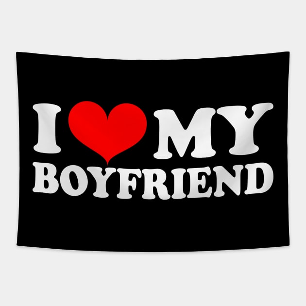 I Love My Boyfriend I Heart My Boyfriend Tapestry by Dealphy