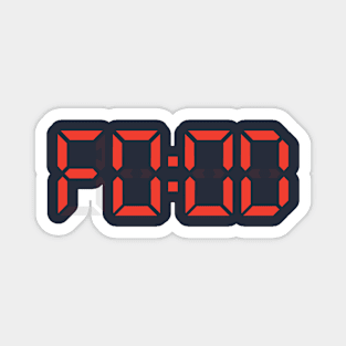 It's food o'clock! Magnet