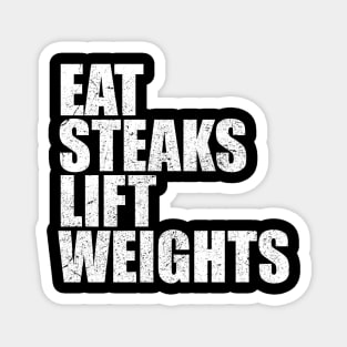 Eat Steaks Lift Weights - Carnivore Lion Diet Bodybuilding Magnet