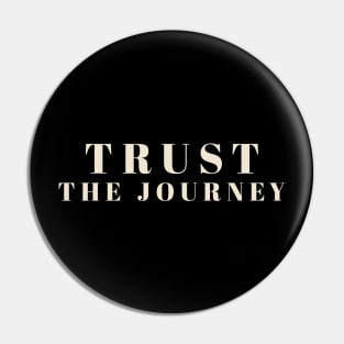 Trust The Journey Simple Pin