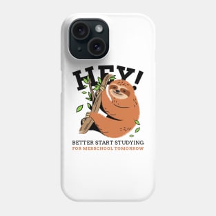 Start Studying For Medschool Tomorrow - Medical Student In Medschool Funny Gift For Nurse And Doctor Medicine Phone Case