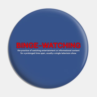 Binge Watching Pin