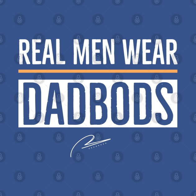 Real Men Wear Dad Bods by DB Teez and More