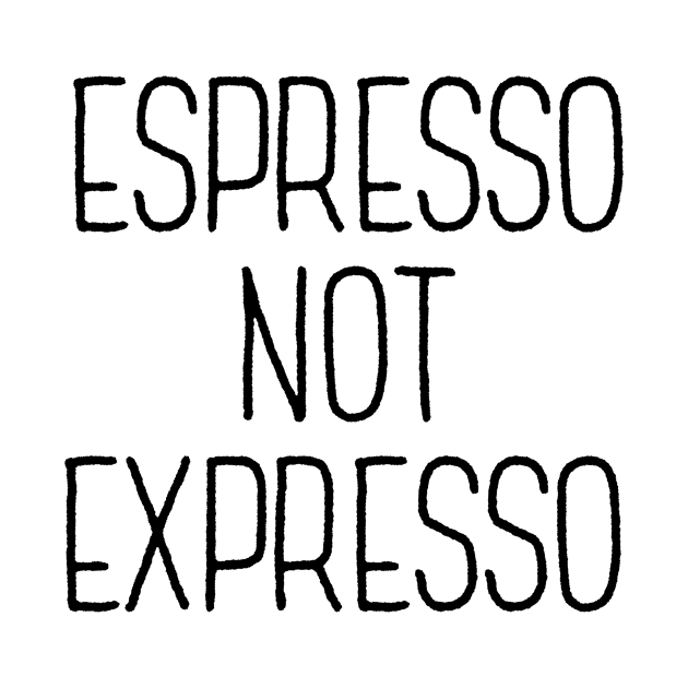 Espresso Not Expresso by theoddstreet