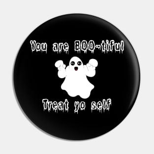 Halloween Ghost You Are BOO-tiful, treat yo’ self! White Colour Pin