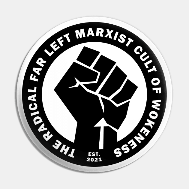 Radical Far Left Marxist Cult of Wokeness - fist Pin by JackCouvela