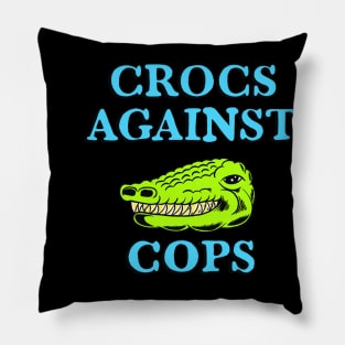 Crocs Against Cops Pillow