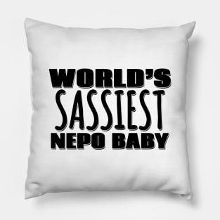 World's Sassiest Nepo Baby Pillow