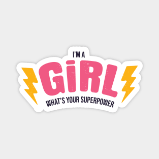 I'm a girl, what's your superpower Magnet