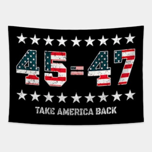 45 47 Us American Flag Take America Back 2024 Trump Tapestry