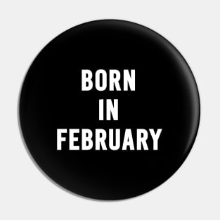 Born in February Text Pin