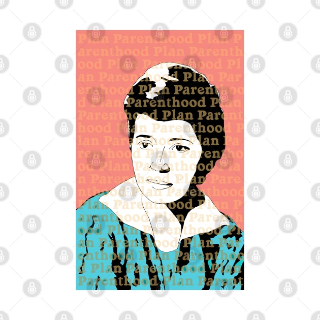 Planned Parenthood Margaret Sanger Feminist by candhdesigns