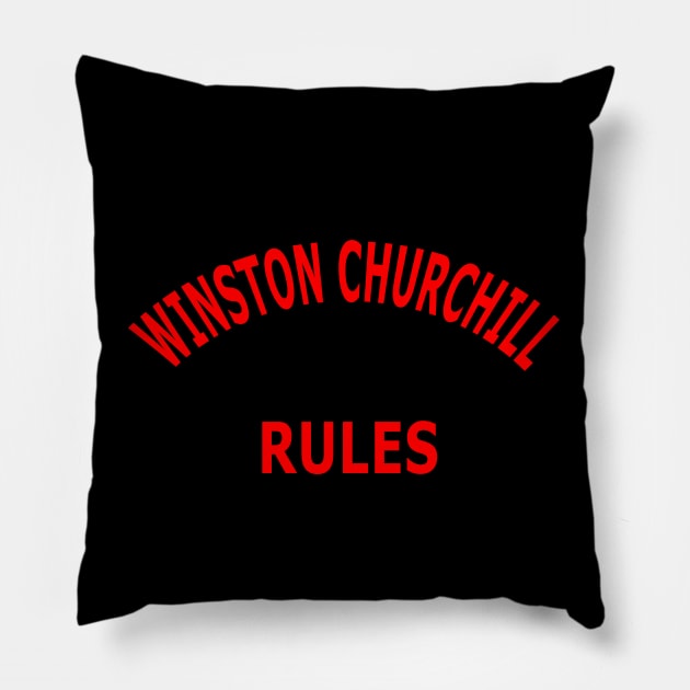 Winston Churchill Rules Pillow by Lyvershop