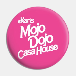 Ken’s Mojo Dojo Casa House - I am Kenough Pin