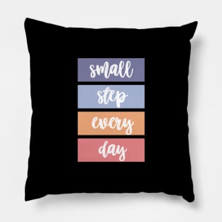 Small Steps Every Day Pillow