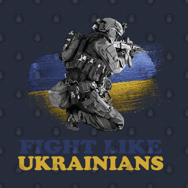 Fight Like Ukrainian by  Funny .designs123