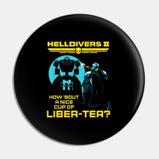 2 A Nice Cup Of Liber-Tea - Helldivers 2 Pin