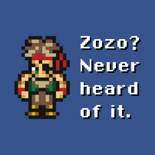 Zozo? Never heard of it. T-Shirt