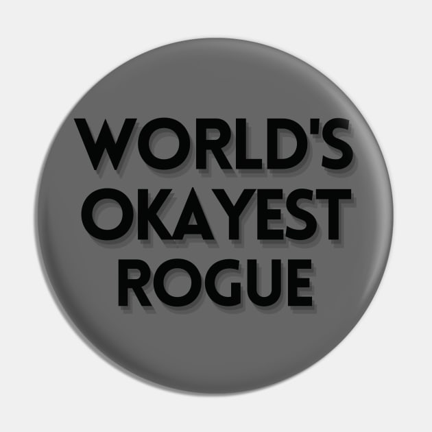 World's Okayest Rogue Text Design Pin by CursedContent