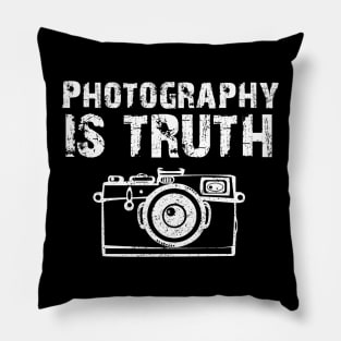 Photography is Truth Pillow