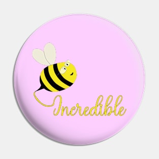 Be Incredible Pin