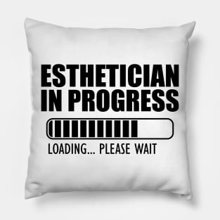 Esthetician in progress loading Pillow