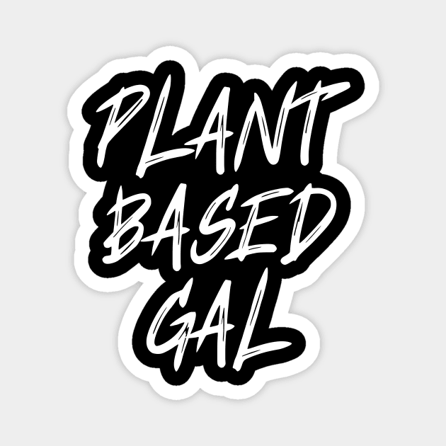 Plant based Gal vegan Magnet by Veganstitute 