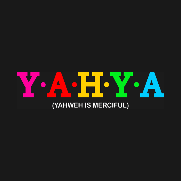 Yahya - Yahweh is merciful. by Koolstudio