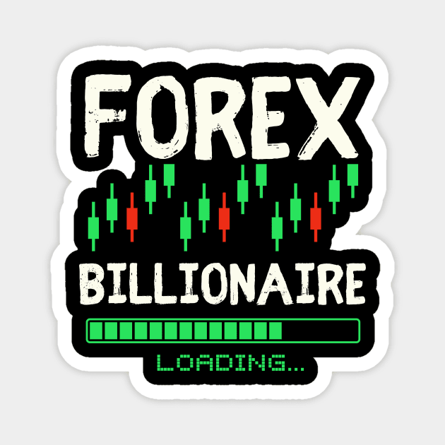 forex billionaire loading Magnet by Leap Arts