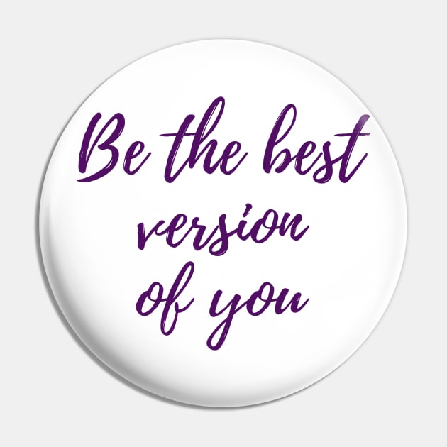 The Best Version of You Pin by ryanmcintire1232